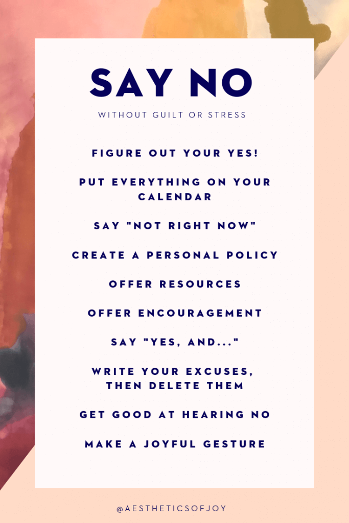 Every NO to something you don't want is a YES to something you do. Check out these nine tricks for saying no without guilt or stress.