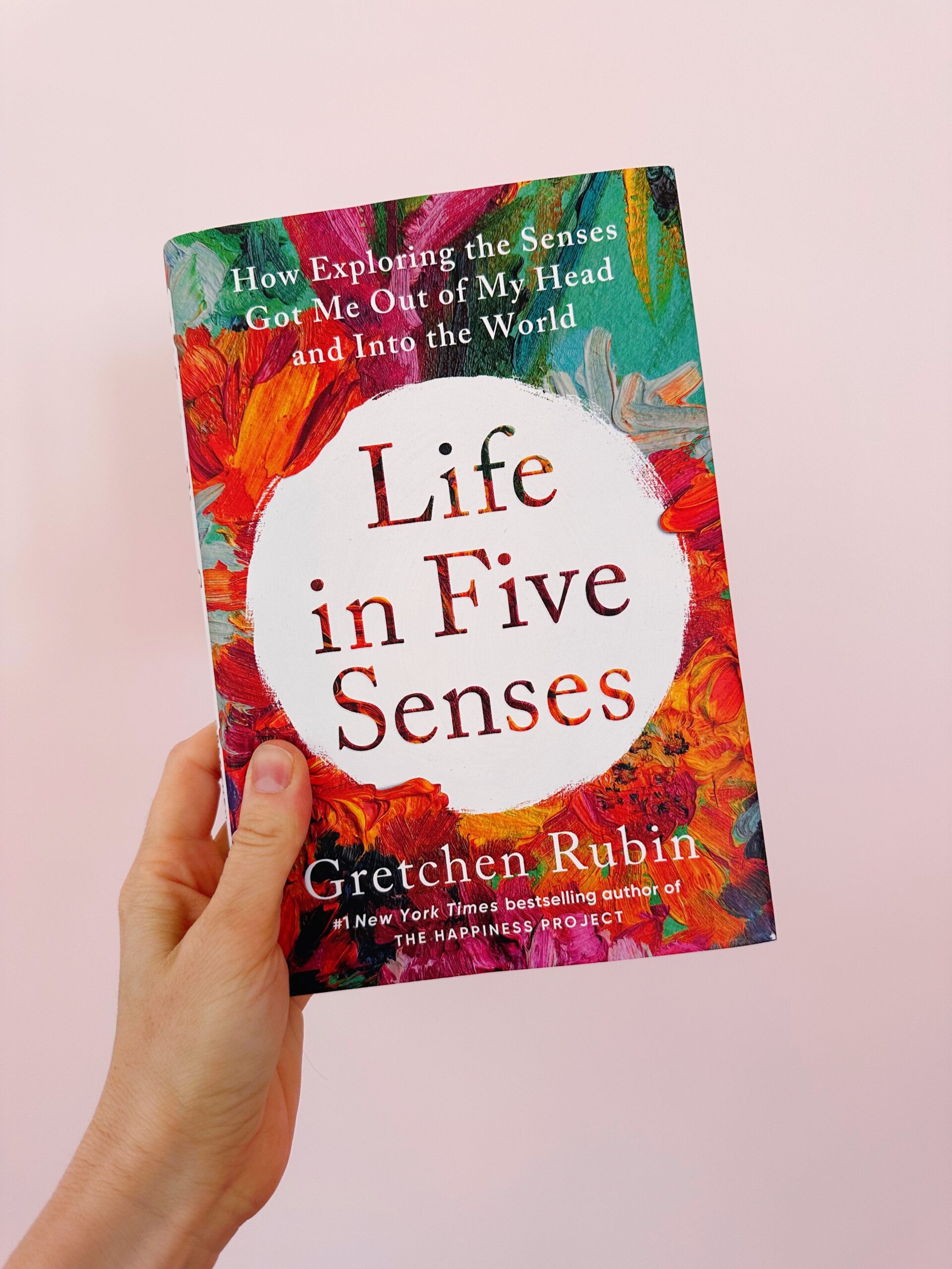 Gretchen Rubin Life in Five Senses
